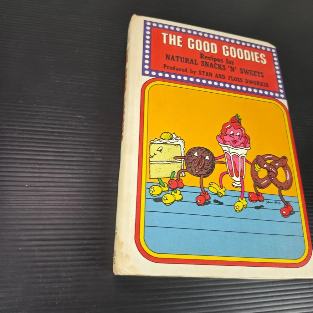 The Good Goodies Recipes for Natural Snacks Sweets Stan Floss Dworkin Rodale HC